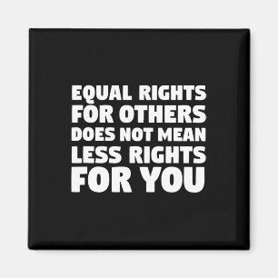 Doesn't Mean Less Rights For You Protest Resist Ma Magnet
