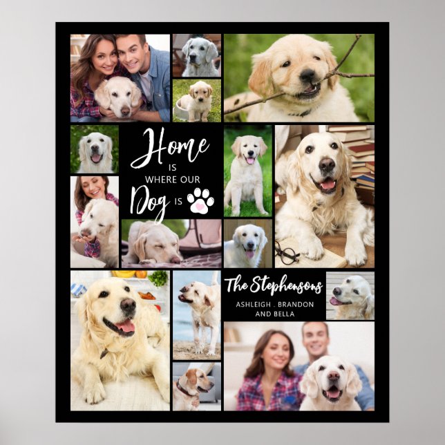 Dog 15 Photos HOME IS WHERE OUR DOG IS Custom Poster (Front)