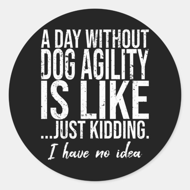 Dog Agility funny sports gift Classic Round Sticker (Front)