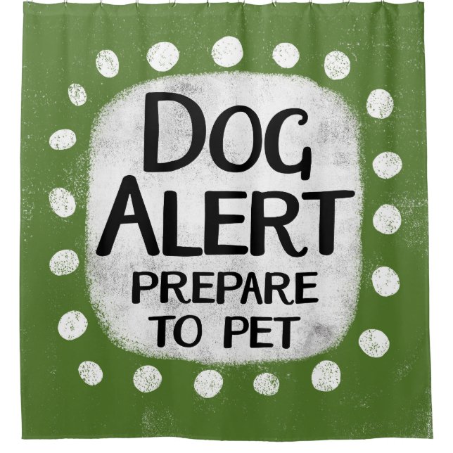 Dog Alert Shower Curtain (Front)