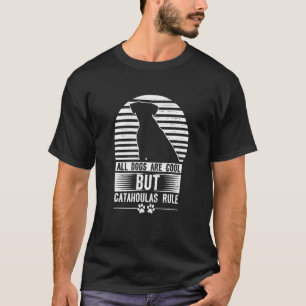 Dog All Dogs Are Cool Catahoulas Rule Catahoula T-Shirt