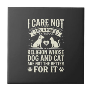 Dog and Cat Religion Quote Ceramic Tile