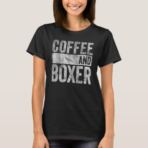 Dog  Apparel Pet Owner  Coffee And Boxer 1 T-Shirt