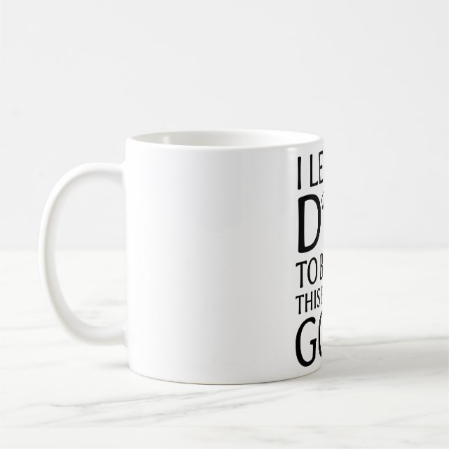 Dog At Home" – Funny Pet Lover Quote Coffee Mug (Left)