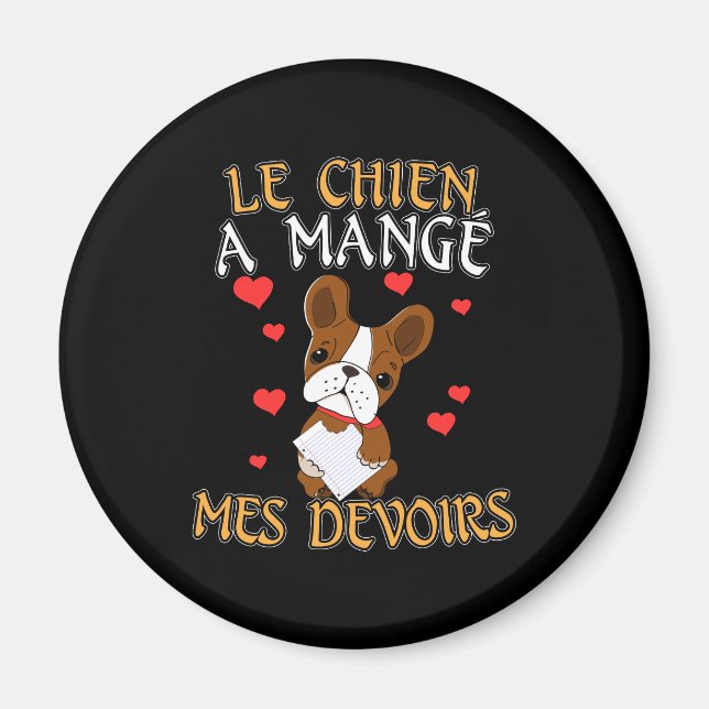 Dog Ate My Homework - Learning French Quote Magnet (Front)