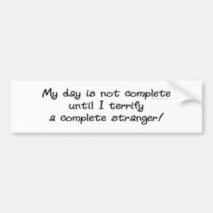 Dog Bark at Strangers Humour Bumper Sticker