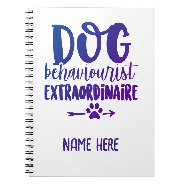 Dog Behaviourist Extraordinaire Personalised  Notebook (Front)