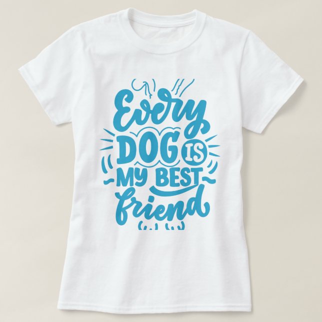 Dog Best Friend T-Shirt (Design Front)