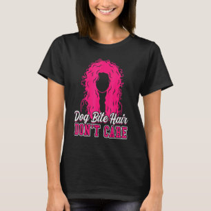 Dog Bite Hair Don't Care Animal Control Officer T-Shirt