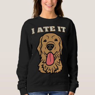 Dog Black Lab I Ate It Dog Mom And Dog Dads Sweatshirt