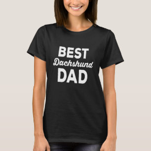 Dog Breed Best Dachshund Dad T-Shirt