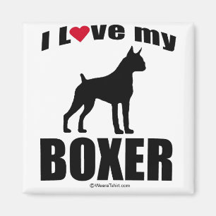 "DOG BREED" - BOXER - "I LOVE MY BOXER" MAGNET