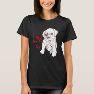 Dog Breed French Bulldog Love Is Saying Bulldog T-Shirt