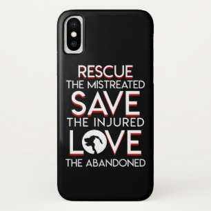 Dog Cat Lover Rescue Mistreated Save Injured iPhone X Case