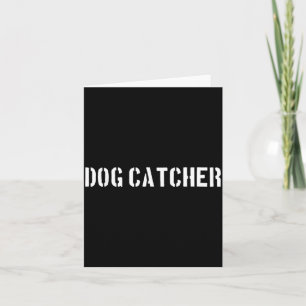 Dog Catcher Halloween Costume Card