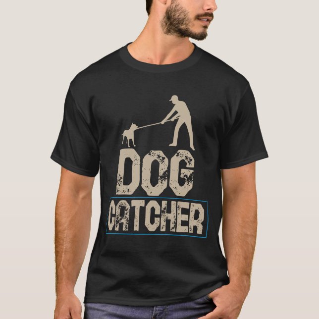 Dog catcher T-Shirt (Front)