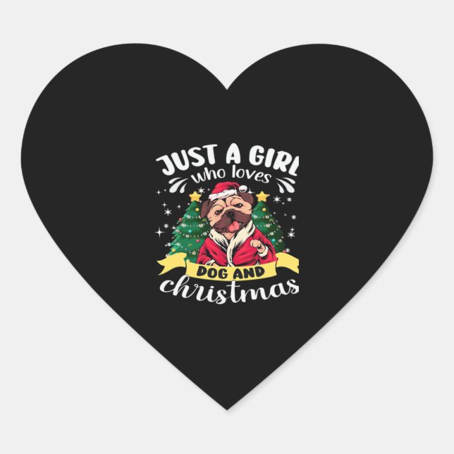 Dog Christmas - Just a Girl who Loves Dog and Chri Heart Sticker (Front)