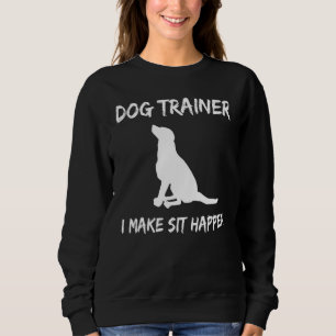 Dog Commands Obedience Training Funny Dog Trainer Sweatshirt
