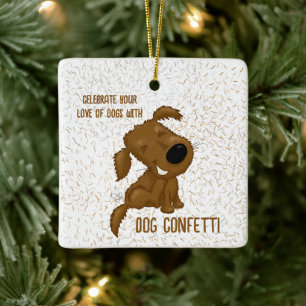 Dog Confetti Shedding Dog Ceramic Ornament