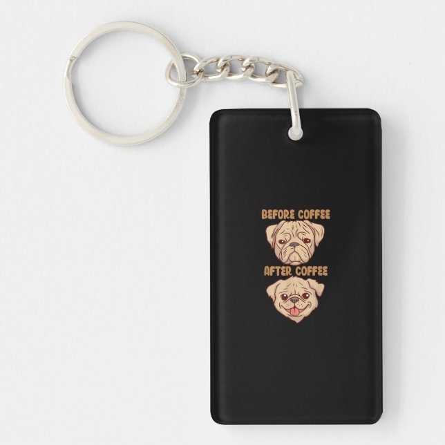 Dog Cute Funny Pug Mood Before After Coffee Key Ring (Front)