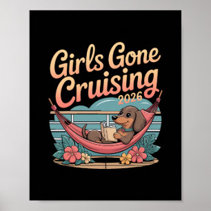 Dog Dachshund Girls Gone Cruising 2026 Cruise Vaca Poster