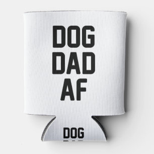 Dog Dad AF Can Cooler