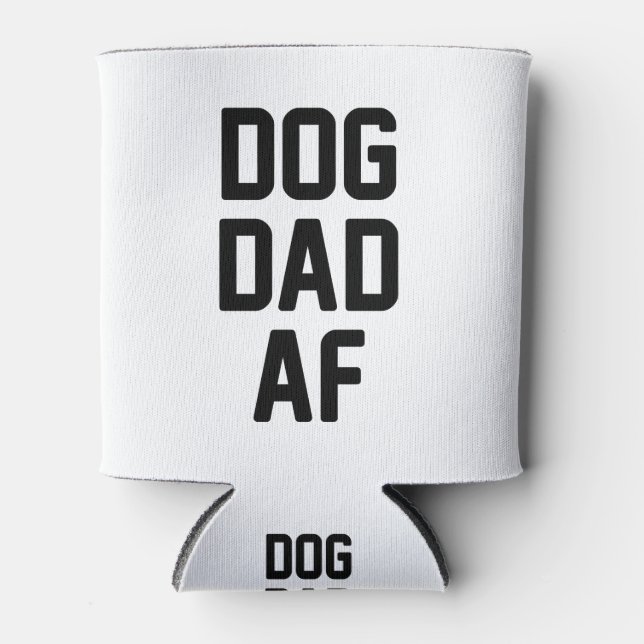 Dog Dad AF Can Cooler (Front)