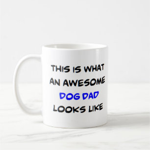 dog dad, awesome coffee mug