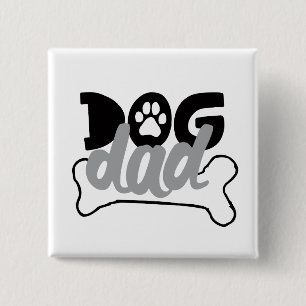 Dog Dad - Bone Quotes About Dogs Being Family Fost 15 Cm Square Badge