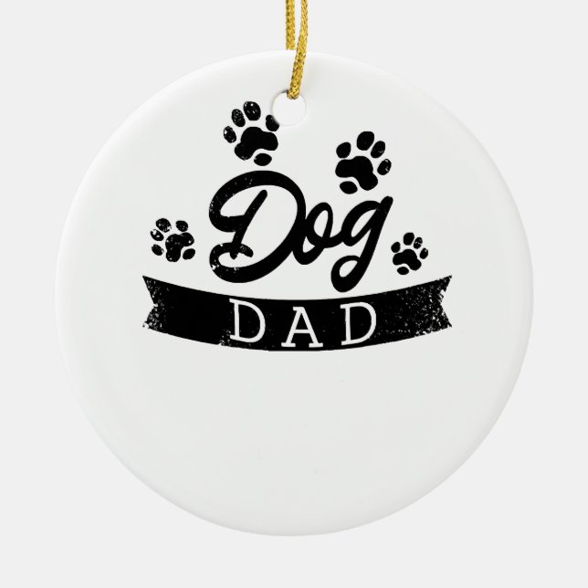 Dog Dad Funny Design - Gift idea for dogs owners o Ceramic Ornament (Front)