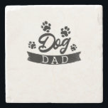 Dog Dad Funny Design - Gift idea for dogs owners o Stone Coaster<br><div class="desc">Dog Dad Funny Design - Gift idea for dogs owners or pets lovers</div>