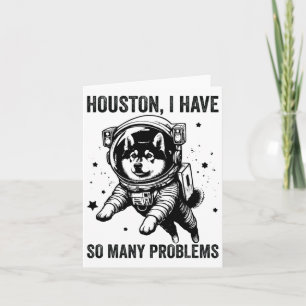Dog Dad Mum Space - Houston Problem Norwegian Elkh Card