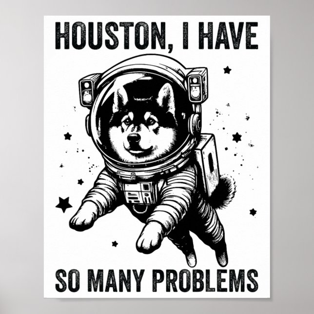 Dog Dad Mum Space - Houston Problem Norwegian Elkh Poster (Front)