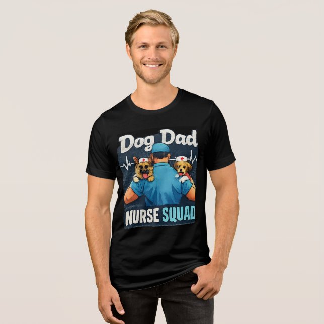 Dog Dad Nurse Squad Funny Nursing Dog Shirt (Front Full)