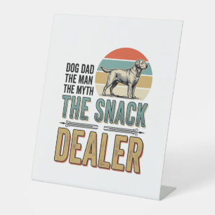 Dog Dad Snack Dealer Vintage Dog Lover Shirt_1 Pedestal Sign