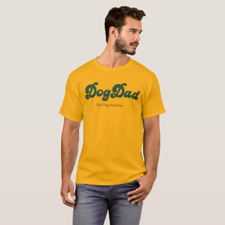 DOG DAD T-Shirt