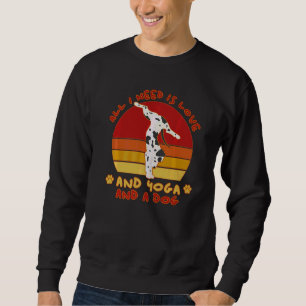 Dog Dalmatian Dog Owner Yoga Dog Sweatshirt
