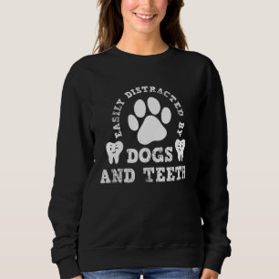 Dog Dentist Dental Assistant Sweatshirt