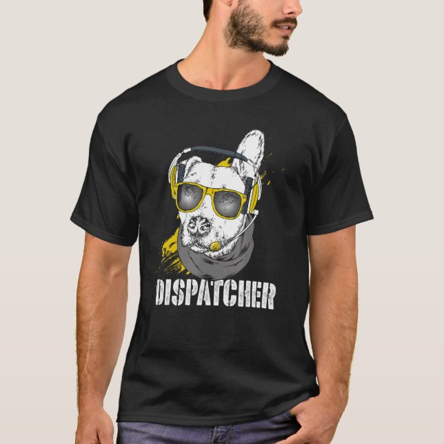 Dog Dispatcher  911 Headset Operator Dispatch T-Shirt (Front)
