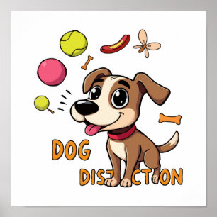 Dog Distraction - Hilarious Canine Focus Fail Poster