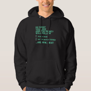 Dog  Do What You Love Read Book Pat My BOSTON TERR Hoodie
