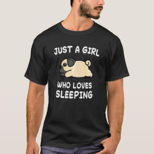 Dog Dogs Pug Nap Sleeping Sleep Pajama Pyjamas Nig T-Shirt