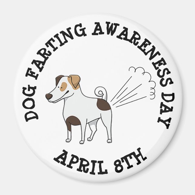 Dog Farting Awareness Day Funny Holiday Magnet (Front)