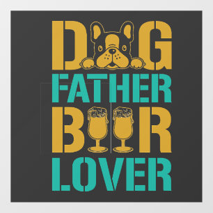 Dog Father Beer Lover