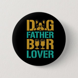 Dog Father Beer Lover 6 Cm Round Badge