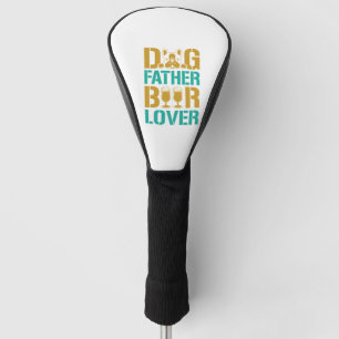 Dog Father Beer Lover Golf Head Cover