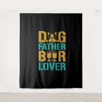Dog Father Beer Lover