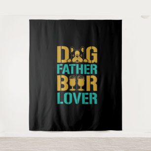 Dog Father Beer Lover Tapestry