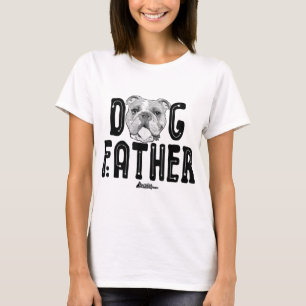 Dog Father, English Bulldog Dad Top, Fun Dog Lover T-Shirt