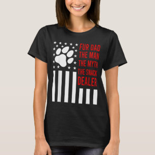 Dog Fathers Day Fur Dad The Man The Myth The Snack T-Shirt